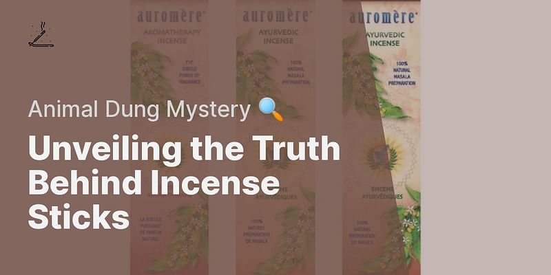 Unveiling the Truth Behind Incense Sticks - Animal Dung Mystery 🔍