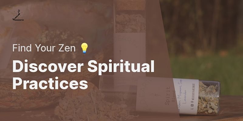 Discover Spiritual Practices - Find Your Zen 💡