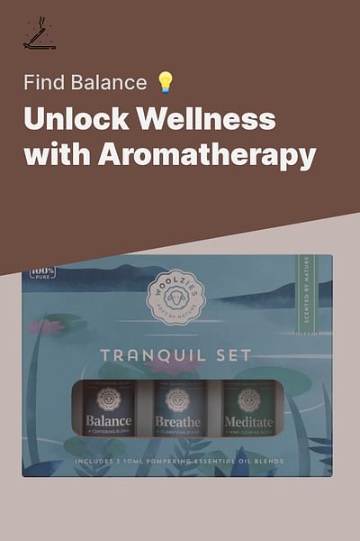 Unlock Wellness with Aromatherapy - Find Balance 💡
