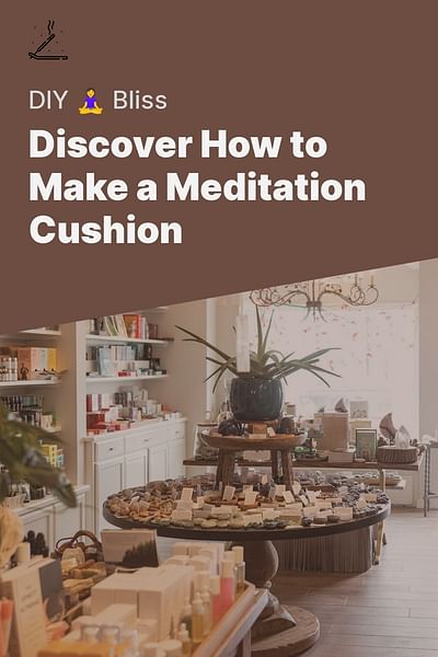 Discover How to Make a Meditation Cushion - DIY 🧘‍♀️ Bliss