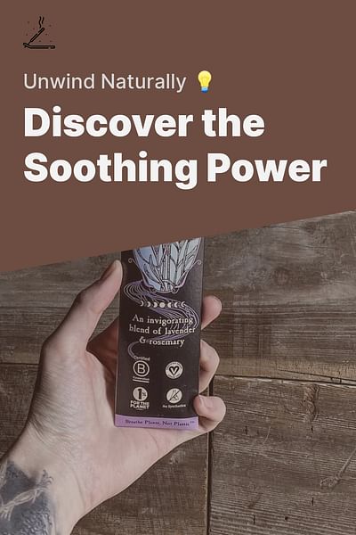 Discover the Soothing Power - Unwind Naturally 💡