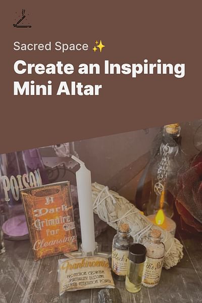 Create an Inspiring Mini Altar - Sacred Space ✨