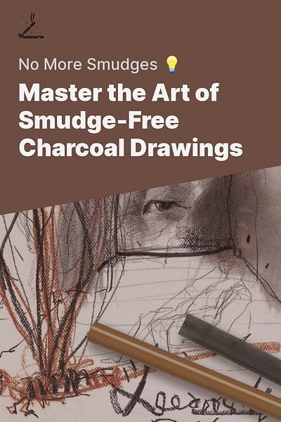 Master the Art of Smudge-Free Charcoal Drawings - No More Smudges 💡