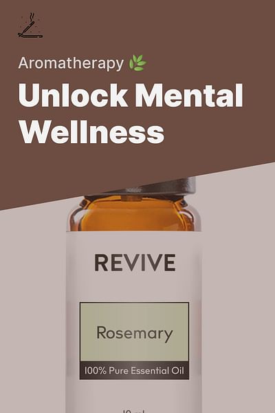 Unlock Mental Wellness - Aromatherapy 🌿