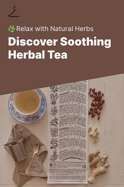 Discover Soothing Herbal Tea - 🌿Relax with Natural Herbs